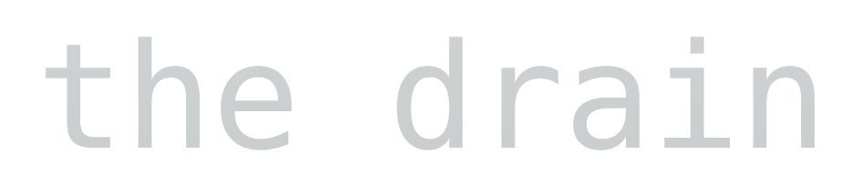 the drain